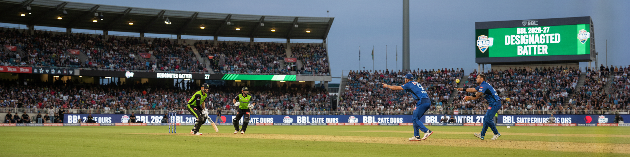 BBL Introduces Designated Batters Rule for 2026-27 Season